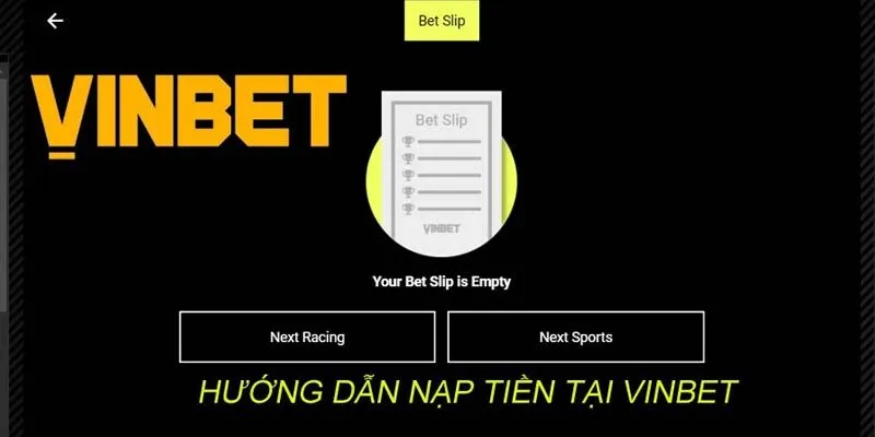 Hướng dẫn nạp tiền chi tiết tại Vinbet